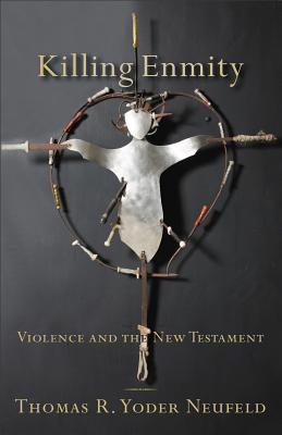 Seller image for Killing Enmity: Violence and the New Testament (Paperback or Softback) for sale by BargainBookStores