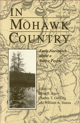 Bild des Verkufers fr In Mohawk Country: Early Narratives of a Native People (Paperback or Softback) zum Verkauf von BargainBookStores
