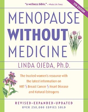 Immagine del venditore per Menopause Without Medicine: The Trusted Women's Resource with the Latest Information on Hrt, Breast Cancer, Heart Disease, and Natural Estrogens (Hardback or Cased Book) venduto da BargainBookStores