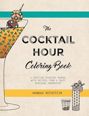 Imagen del vendedor de The Cocktail Hour Coloring Book: A Creative Mixology Manual (Paperback or Softback) a la venta por BargainBookStores