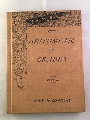 Immagine del venditore per Arithmetic By Grades For Inductive Teaching, Drilling and Testing Book Number Two venduto da WellRead Books A.B.A.A.