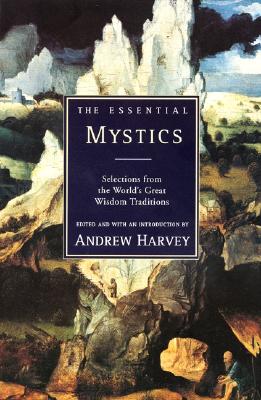 Seller image for The Essential Mystics: Selections from the World's Great Wisdom Traditions (Paperback or Softback) for sale by BargainBookStores