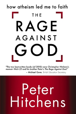Imagen del vendedor de The Rage Against God: How Atheism Led Me to Faith (Paperback or Softback) a la venta por BargainBookStores