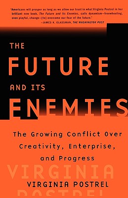 Seller image for The Future and Its Enemies: The Growing Conflict Over Creativity, Enterprise, and Progress (Paperback or Softback) for sale by BargainBookStores
