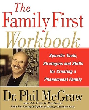 Seller image for The Family First Workbook: Specific Tools, Strategies, and Skills for Creating a Phenomenal Family (Paperback or Softback) for sale by BargainBookStores