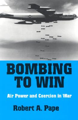 Seller image for Bombing to Win: Air Power and Coercion in War (Paperback or Softback) for sale by BargainBookStores