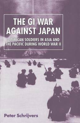 Bild des Verkufers fr The GI War Against Japan: American Soldiers in Asia and the Pacific During World War II (Paperback or Softback) zum Verkauf von BargainBookStores