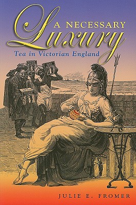 Bild des Verkufers fr A Necessary Luxury: Tea in Victorian England (Paperback or Softback) zum Verkauf von BargainBookStores