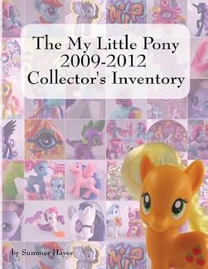 Immagine del venditore per The My Little Pony 2009-2012 Collector's Inventory (Paperback or Softback) venduto da BargainBookStores