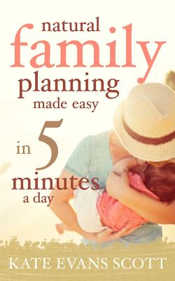 Bild des Verkufers fr Natural Family Planning Made Easy in 5 Minutes a Day (Paperback or Softback) zum Verkauf von BargainBookStores