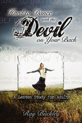 Seller image for Hard to Dance with the Devil on Your Back: A Lenten Study for Adults (Paperback or Softback) for sale by BargainBookStores
