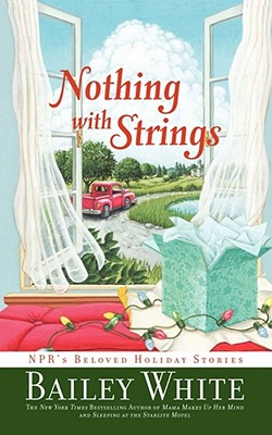 Bild des Verkufers fr Nothing with Strings: NPR's Beloved Holiday Stories (Paperback or Softback) zum Verkauf von BargainBookStores