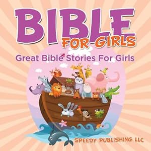 Image du vendeur pour Bible for Girls: Great Bible Stories for Girls (Paperback or Softback) mis en vente par BargainBookStores