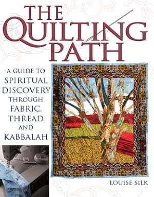 Seller image for The Quilting Path: A Guide to Spiritual Discover Through Fabric, Thread and Kabbalah (Hardback or Cased Book) for sale by BargainBookStores