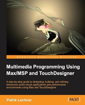 Imagen del vendedor de Multimedia Programming Using Max/Msp and Touchdesigner (Paperback or Softback) a la venta por BargainBookStores