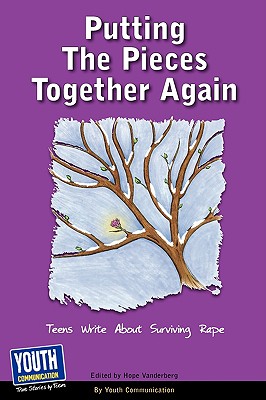 Imagen del vendedor de Putting the Pieces Together Again: Teens Write about Surviving Rape (Paperback or Softback) a la venta por BargainBookStores