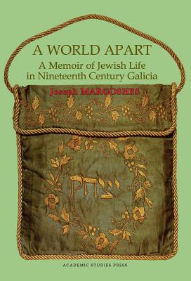 Immagine del venditore per A World Apart. a Memoir of Jewish Life in Nineteenth Century Galicia (Hardback or Cased Book) venduto da BargainBookStores