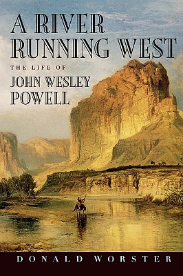 Seller image for A River Running West: The Life of John Wesley Powell (Paperback or Softback) for sale by BargainBookStores