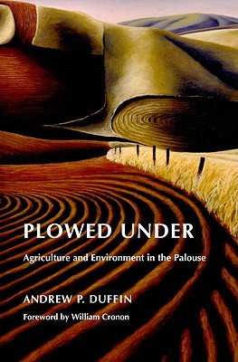 Imagen del vendedor de Plowed Under: Agriculture and Environment in the Palouse (Paperback or Softback) a la venta por BargainBookStores