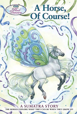 Bild des Verkufers fr A Horse, of Course!: A Sumatra Story (Paperback or Softback) zum Verkauf von BargainBookStores