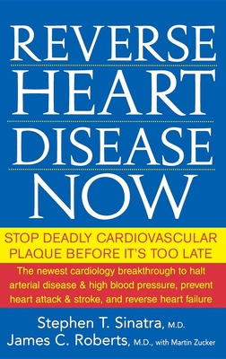 Seller image for Reverse Heart Disease Now: Stop Deadly Cardiovascular Plaque Before It's Too Late (Hardback or Cased Book) for sale by BargainBookStores