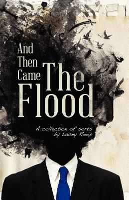 Bild des Verkufers fr And Then Came the Flood: A Collection of Sorts (Paperback or Softback) zum Verkauf von BargainBookStores