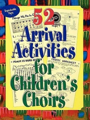 Bild des Verkufers fr 52 Arrival Activities for Childrens Choir (Paperback or Softback) zum Verkauf von BargainBookStores