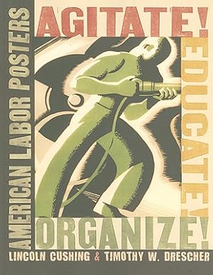 Seller image for Agitate! Educate! Organize!: American Labor Posters (Paperback or Softback) for sale by BargainBookStores