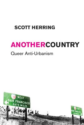 Seller image for Another Country: Queer Anti-Urbanism (Paperback or Softback) for sale by BargainBookStores