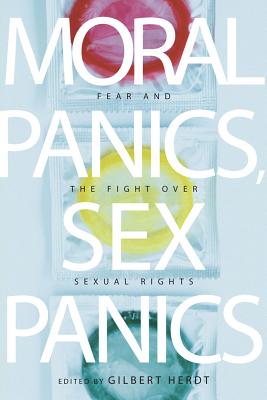 Seller image for Moral Panics, Sex Panics: Fear and the Fight Over Sexual Rights (Paperback or Softback) for sale by BargainBookStores