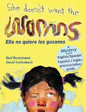 Bild des Verkufers fr She Doesn't Want the Worms - Ella No Quiere Los Gusanos: A Mystery (Hardback or Cased Book) zum Verkauf von BargainBookStores