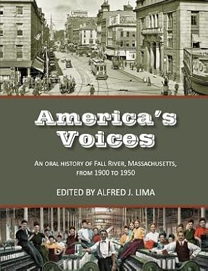 Image du vendeur pour America's Voices: An Oral History of Fall River, Massachusetts, from 1900 to 1950 (Paperback or Softback) mis en vente par BargainBookStores