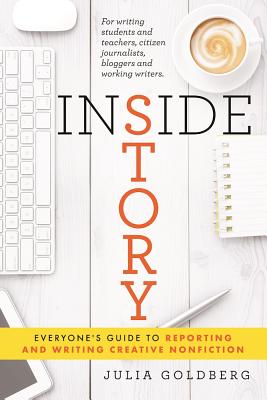 Seller image for Inside Story: Everyone's Guide to Reporting and Writing Creative Nonfiction (Paperback or Softback) for sale by BargainBookStores