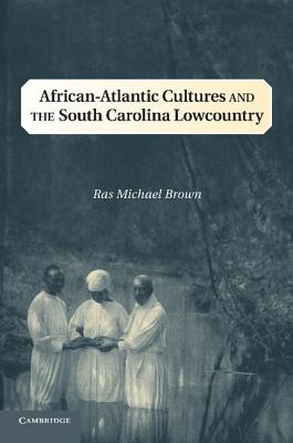 Immagine del venditore per African-Atlantic Cultures and the South Carolina Lowcountry (Paperback or Softback) venduto da BargainBookStores