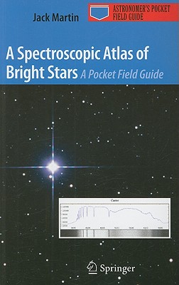 Immagine del venditore per A Spectroscopic Atlas of Bright Stars: A Pocket Field Guide (Paperback or Softback) venduto da BargainBookStores
