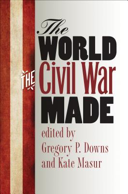 Immagine del venditore per The World the Civil War Made (Paperback or Softback) venduto da BargainBookStores