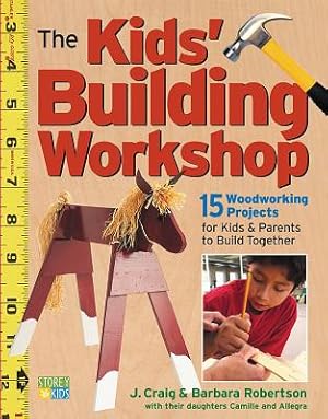 Immagine del venditore per The Kids' Building Workshop: 15 Woodworking Projects for Kids and Parents to Build Together (Paperback or Softback) venduto da BargainBookStores