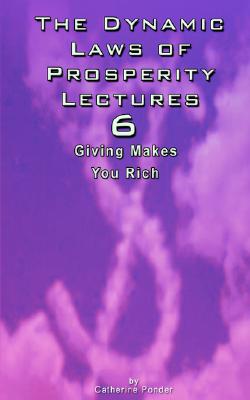 Seller image for The Dynamic Laws of Prosperity Lectures - Lesson 6: Giving Makes You Rich (Paperback or Softback) for sale by BargainBookStores