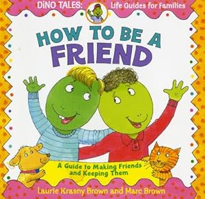 Seller image for How to Be a Friend: A Guide to Making Friends and Keeping Them (Paperback or Softback) for sale by BargainBookStores