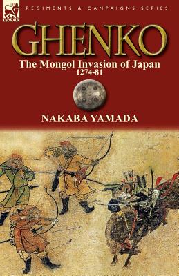 Seller image for Ghenko: The Mongol Invasion of Japan, 1274-81 (Paperback or Softback) for sale by BargainBookStores