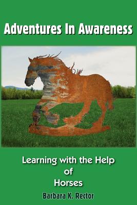 Seller image for Adventures in Awareness: Learning with the Help of Horses (Paperback or Softback) for sale by BargainBookStores
