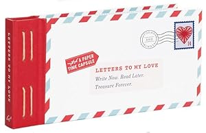 Bild des Verkufers fr Letters to My Love: Write Now. Read Later. Treasure Forever. (Hardback or Cased Book) zum Verkauf von BargainBookStores