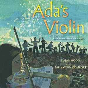 Seller image for Ada's Violin: The Story of the Recycled Orchestra of Paraguay (Hardback or Cased Book) for sale by BargainBookStores