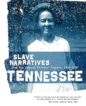 Seller image for Tennessee Slave Narratives: Slave Narratives from the Federal Writers' Project 1936-1938 (Paperback or Softback) for sale by BargainBookStores