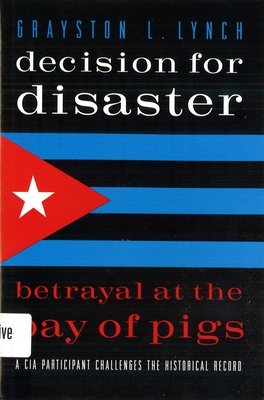 Seller image for Decision for Disaster: Betrayal at the Bay of Pigs (Paperback or Softback) for sale by BargainBookStores