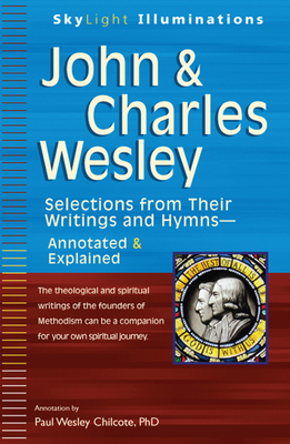 Seller image for John & Charles Wesley: Selections from Their Writings and Hymns--Annotated & Explained (Paperback or Softback) for sale by BargainBookStores