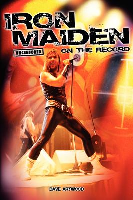 Seller image for Iron Maiden - Uncensored on the Record (Paperback or Softback) for sale by BargainBookStores