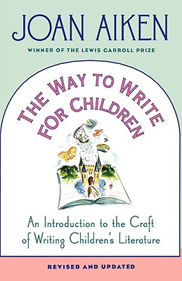 Imagen del vendedor de The Way to Write for Children: An Introduction to the Craft of Writing Children's Literature (Paperback or Softback) a la venta por BargainBookStores