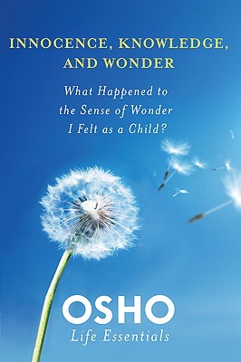 Seller image for Innocence, Knowledge, and Wonder: What Happened to the Sense of Wonder I Felt as a Child? [With DVD] (Mixed Media Product) for sale by BargainBookStores