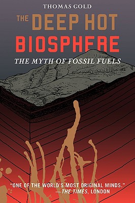 Seller image for The Deep Hot Biosphere: The Myth of Fossil Fuels (Paperback or Softback) for sale by BargainBookStores